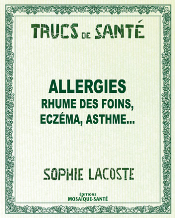 Allergies, rhume des foins, eczéma, asthme…